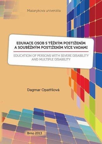 Edukace osob s těžkým postižením a souběžným postižením více vadami