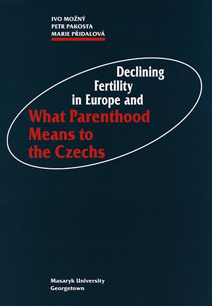 Declining Fertility in Europe and What Parenthood Means to the Czechs