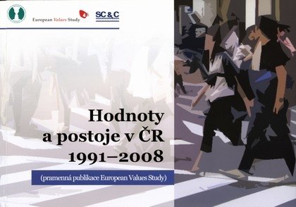 Hodnoty a postoje v ČR 1991-2008 (pramenná publikace European Values Study)