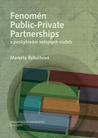 Fenomén Public Private Partnerships a poskytování veřejných služeb