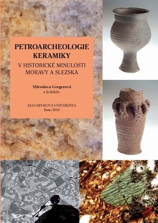 Petroarcheologie keramiky v historické minulosti Moravy a Slezska