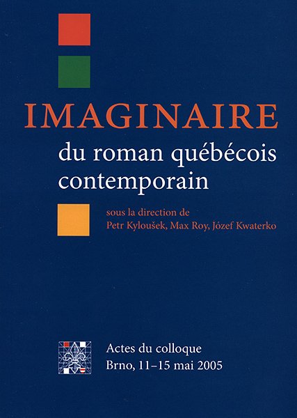 Imaginaire du roman québécois contemporain