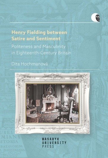 Henry Fielding between Satire and Sentiment