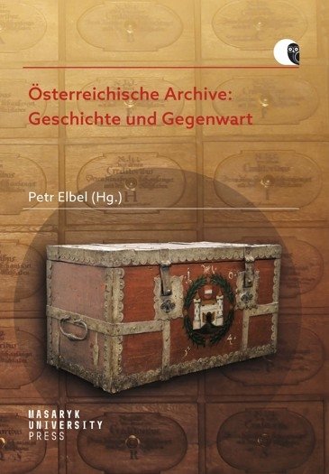 Österreichische Archive: Geschichte und Gegenwart