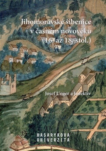 Jihomoravské šibenice v časném novověku (16. až 18. stol.)