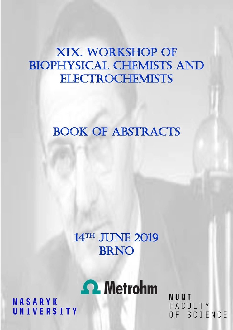XIX. Workshop of Biophysical Chemists and Electrochemists