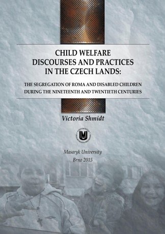 Child welfare discourses and practices in the Czech lands: the segregation of Roma and disabled children during the nineteenth and twentieth centuries
