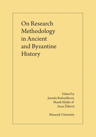 On Research Methodology in Ancient and Byzantine History