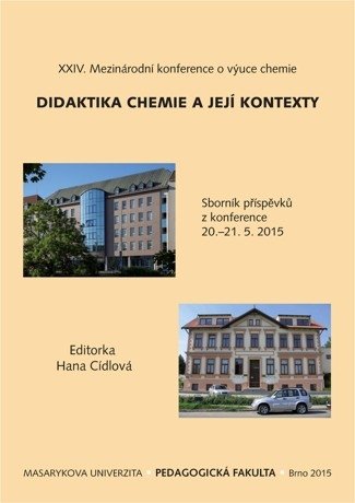 XXIV. Mezinárodní konference o výuce chemie Didaktika chemie a její kontexty