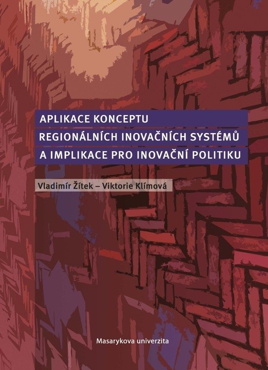 Aplikace konceptu regionálních inovačních systémů a implikace pro inovační politiku