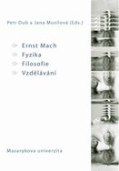 Ernst Mach – Fyzika – Filosofie – Vzdělávání  - defect