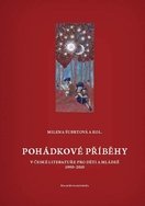 Pohádkové příběhy v české literatuře pro děti a mládež (1990–2010)