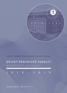 Dějiny Právnické fakulty Masarykovy univerzity 1919–2019 1.díl
