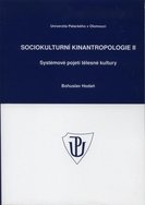Sociokulturní kinantropologie II. Systémové pojetí tělesné kultury