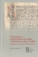 Vincenciova a Jarlochova kronika v kontextu svého vzniku