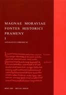 Magnae Moraviae fontes historici I. Annales et chronicae