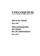 Colloquium: Stil in der Musik. Brno 1982. Innovationsquellen der Musik des 20. Jahrhunderts. Brno 1983