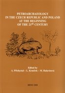 Petroarchaeology in the Czech Republic and Poland at the beginning of the 21st century
