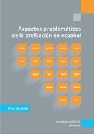 Aspectos problemáticos de la prefijación en espańol