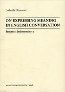 On Expressing Meaning in English Conversation