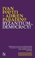 Byzantium or Democracy?