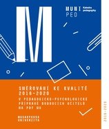 Směřování ke kvalitě 2016–2020 v pedagogicko-psychologické přípravě budoucích učitelů na PdF MU